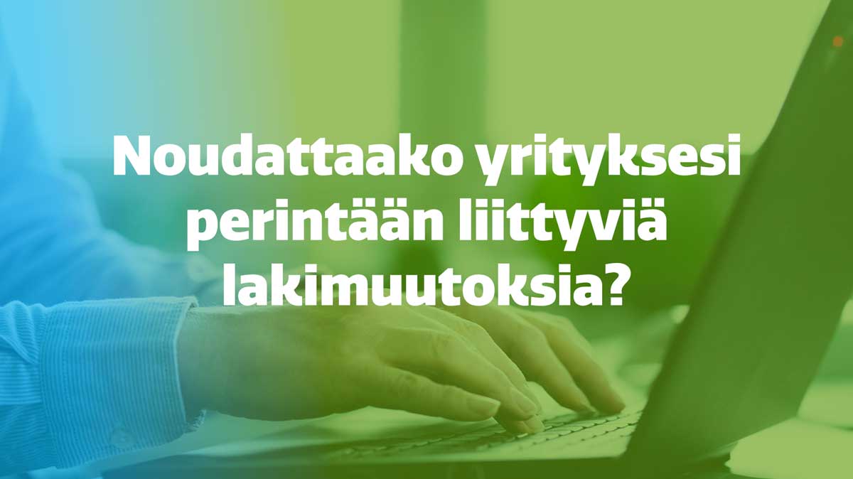 Laki saatavien perintään muuttui - noudattaako yrityksesi jo sitä?